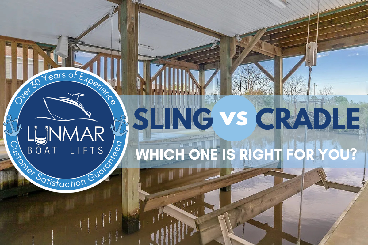 Sling VS Cradle Kit Boat Lifts - Which One is Right for You?